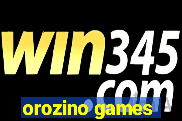 orozino games